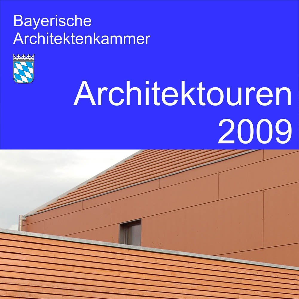 Architektouren 2009 - Architektenkammer Bayern