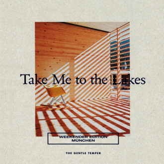 TAKE ME TO THE LAKES - WEEKENDER